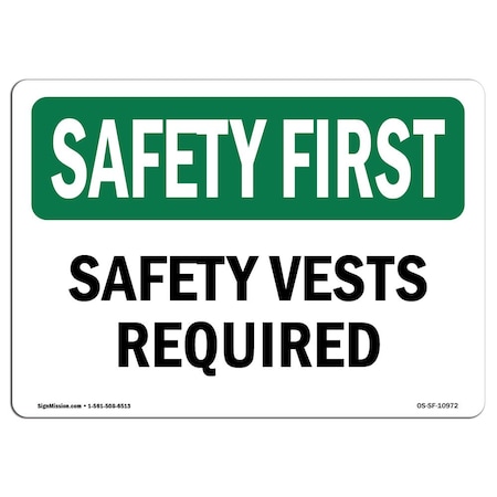 OSHA SAFETY FIRST Sign, Safety Vests Required, 10in X 7in Rigid Plastic